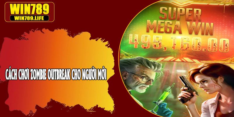 Cách Chơi Zombie OUTBREAK Cho Người Mới