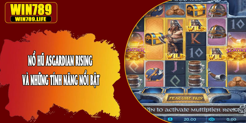Nổ Hũ Asgardian Rising và Những Tính Năng Nổi Bật