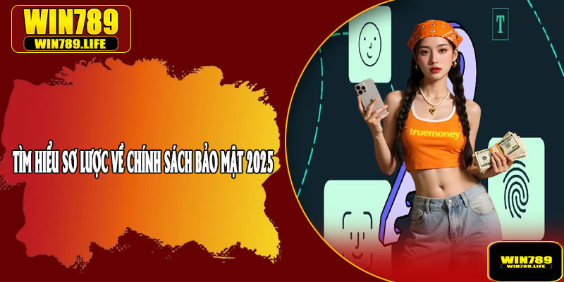Tìm Hiểu Sơ Lược Về Chính Sách Bảo Mật 2025